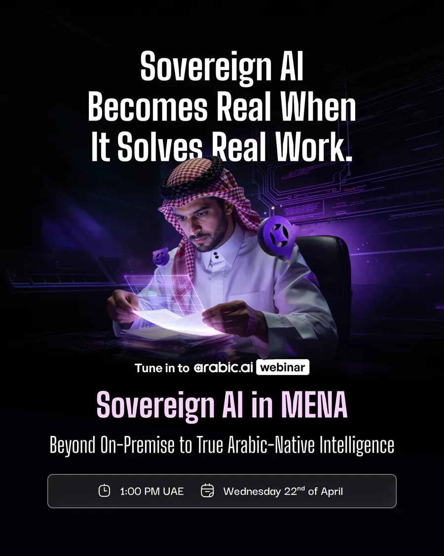 Seven webinar assets: Fluent outputs are easy to generate; AI shouldn’t inflate your operational costs; then Sovereign AI in MENA — Beyond On-Premise to True Arabic-Native Intelligence — as a date card, a poll, a speaker frame and a live reminder; and Where Legal AI Struggles in Arabic.