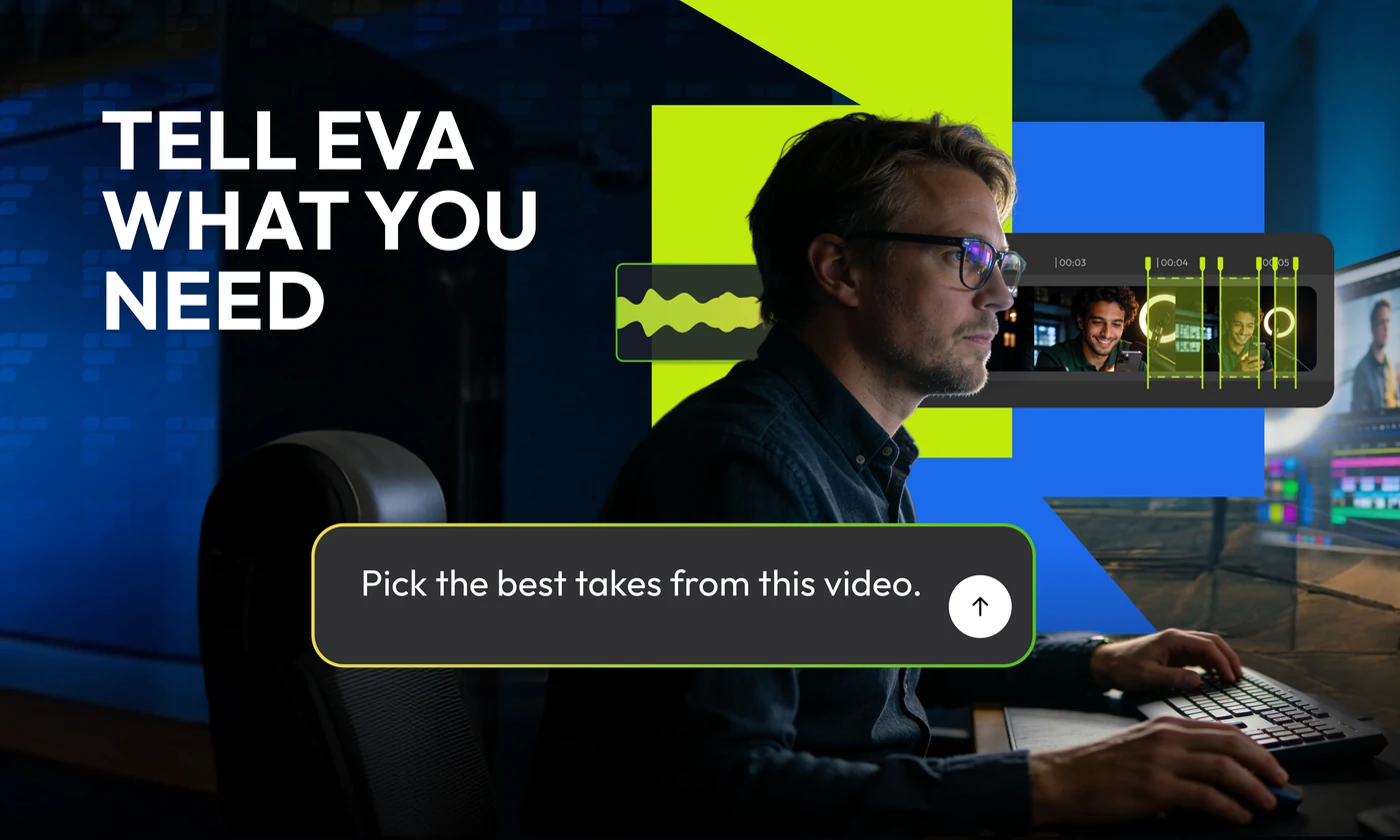 A four-card alternative route shot in a dark edit suite: the AI that builds your first cut; tell Eva what you need; your first cut is already done; your best clips, already found — each with the prompt that produced it.