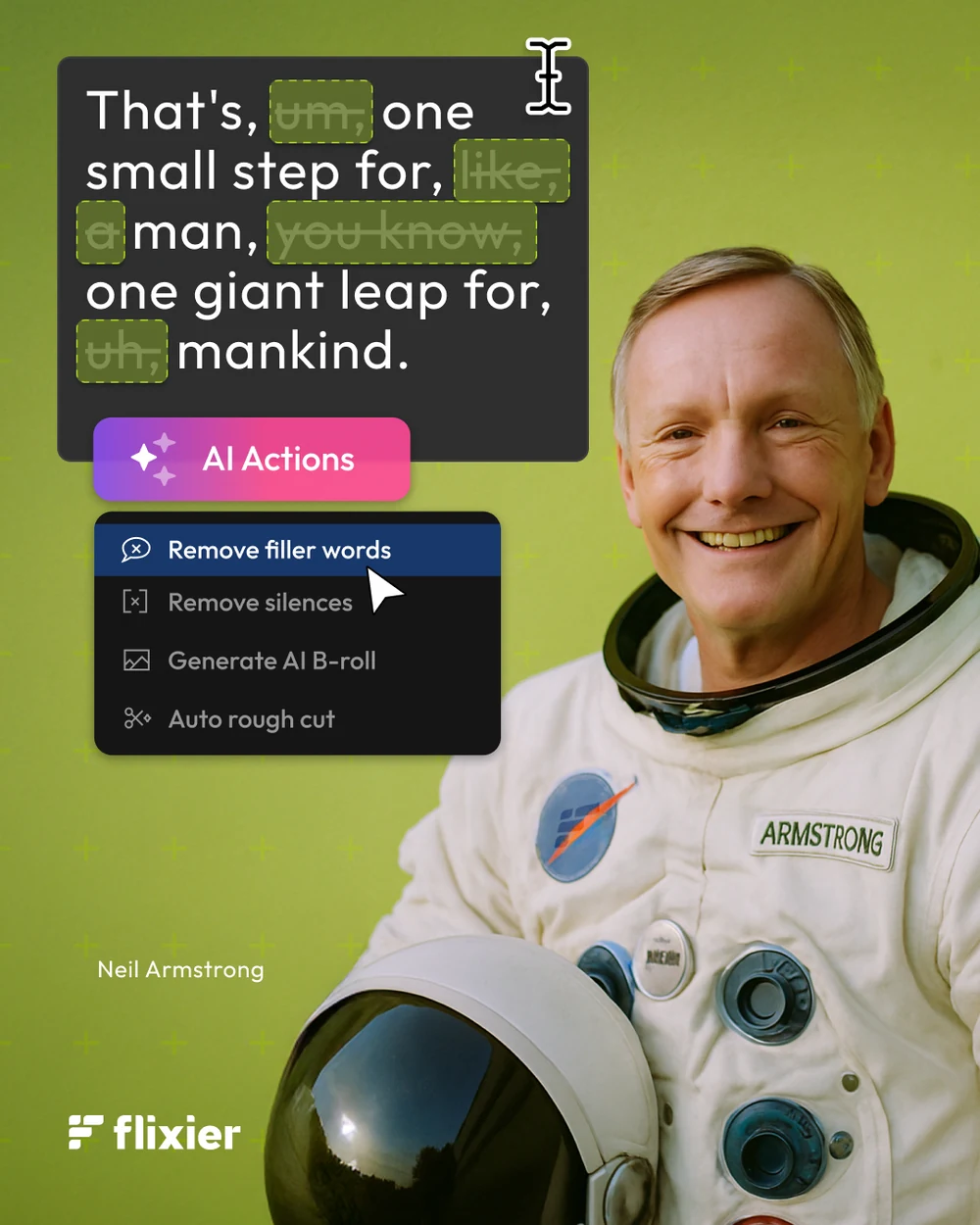Six posts putting famous quotations through the filler-word remover — Neil Armstrong, Vito Corleone, Albert Einstein and William Shakespeare — each line struck through with ums and you-knows and the AI Actions menu open on Remove filler words.