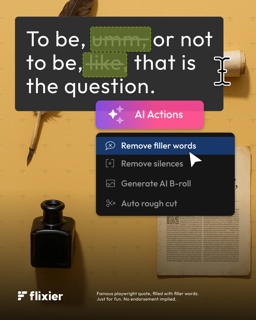 Six posts putting famous quotations through the filler-word remover — Neil Armstrong, Vito Corleone, Albert Einstein and William Shakespeare — each line struck through with ums and you-knows and the AI Actions menu open on Remove filler words.